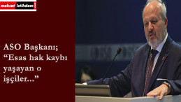 ASO Başkanı Özdebir'den asgari ücret eleştirisi