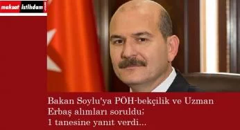 Süleyman Soylu'ya PÖH ve Uzman Erbaş alımları soruldu
