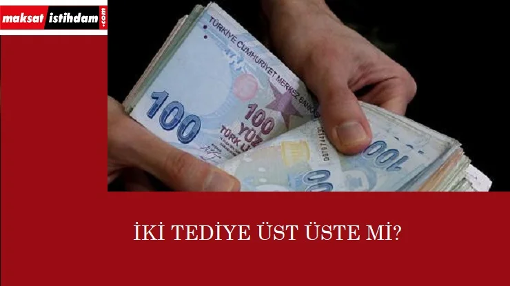 Kamudaki işçilere duble tediye müjdesi!