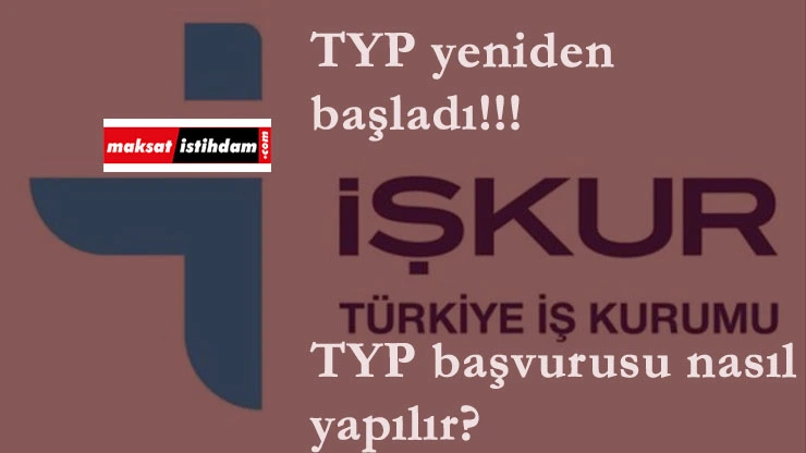 TYP alımları başladı! 2 ilde açıldı