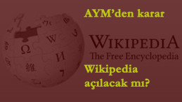 Wikipedia yeniden açılıyor mu? AYM karar verdi
