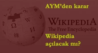 Wikipedia yeniden açılıyor mu? AYM karar verdi