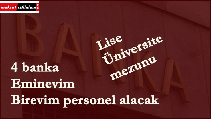 Bankalara lise-üniversite mezunu personel aranıyor | Gişe memuru- Satış Uzmanı- Müşteri Temsilcisi