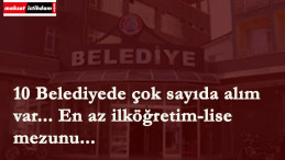 Belediyelere kamu personeli alınacak