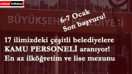 Son Başvuru 6-7 Ocak! Kamu personeli aranıyor