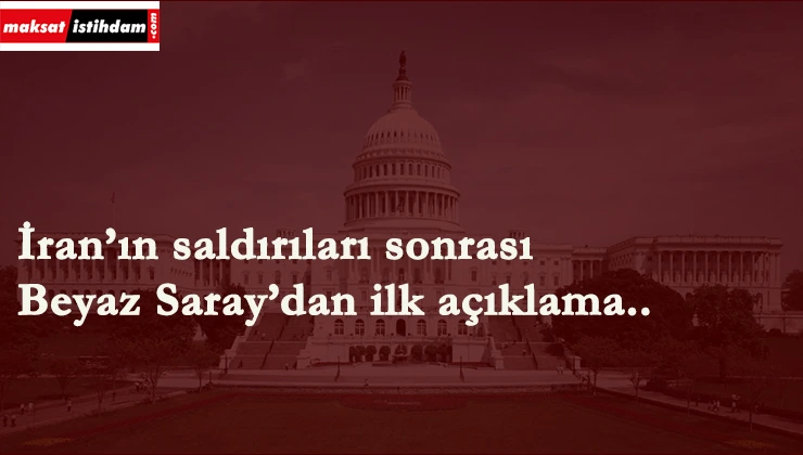 Beyaz Saray'dan ilk İran açıklaması geldi