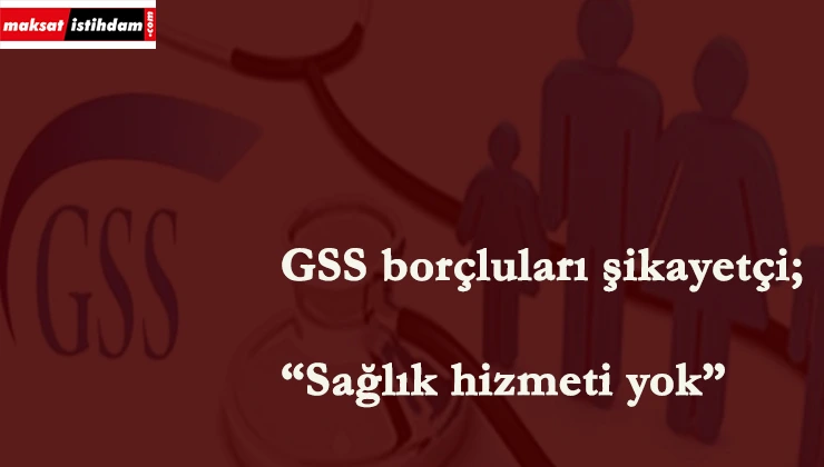 GSS borçluları tepkili: "Muayene olmayalım da ölelim mi?"
