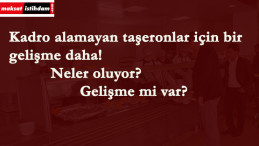 Kadro alamayan taşeronlarda yeni gelişme: Bir liste daha istendi