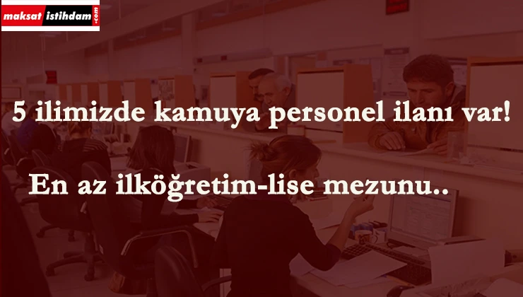 8 Ocak son başvuru! 5 belediye ilköğretim-lise mezunu personel alacak!