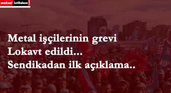 Metal sendikasından lokavt açıklaması