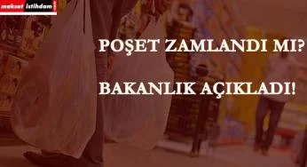 Poşete zam geldi mi? Açıklama geldi