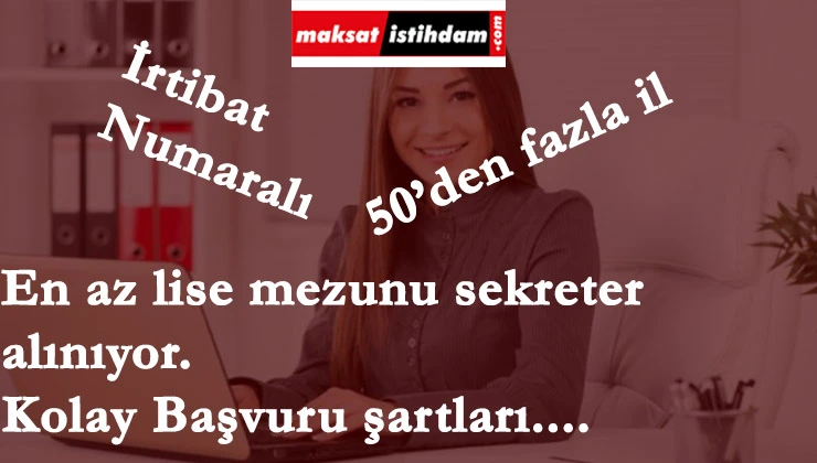 50'den fazla ilde sekreter alınacak | En az lise mezunu