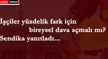 Sendikadan işçilere yüzdelik fark uyarısı