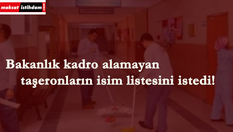 Bakanlık kadro alamayanların listesini istedi
