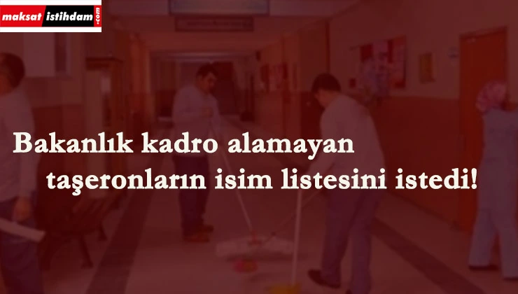 Bakanlık kadro alamayanların listesini istedi