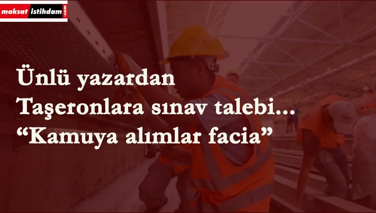 Sosyal güvenlik uzmanından 'taşeron' önerisi: Sınavsız alınmasınlar