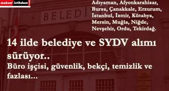 14 ilde belediye ve SYDV personel alımı yapıyor