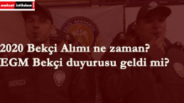 2020 Bekçi alımları başladı mı? EGM Bekçi alımı ne zaman olacak?