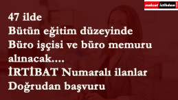 47 ilde özel firmalara büro memuru ve büro işçisi aranıyor