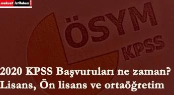 2020 KPSS başvurusu ne zaman yapılacak?