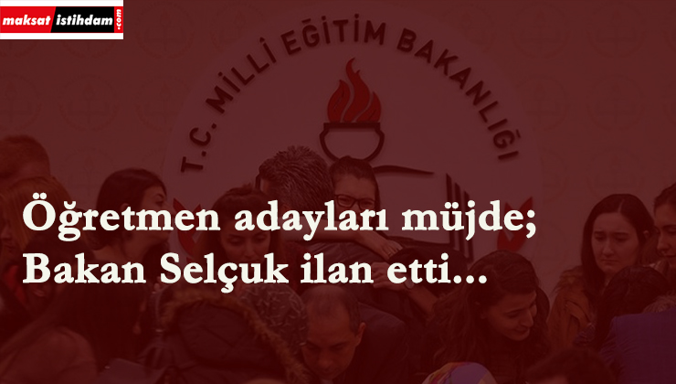 Öğretmen adaylarına ek atama müjdesi