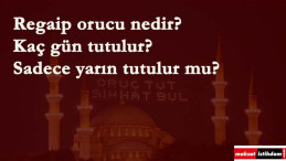 Regaip Kandili orucu nedir? Kaç gün tutulmalı? Nasıl niyet edilmeli?