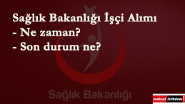 Sağlık Bakanlığı 12 bin işçi alacak! Ne zaman?