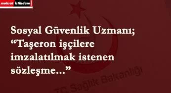 Taşeron işçilere iş akdi şoku! Yeni sözleşme nereden çıktı?