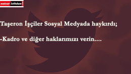 Taşeron işçiler sosyal medyayı salladı