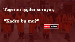 Belediye taşeronları mağduriyet yaşıyor