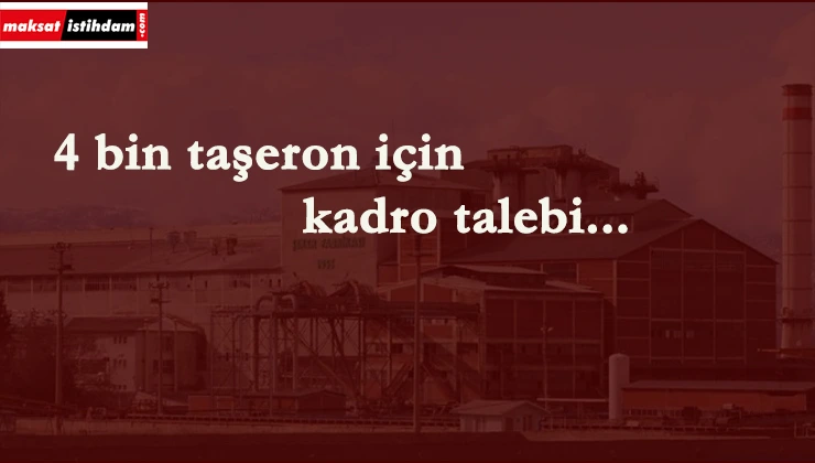 4 bine yakın taşerona yönelik kadro talebi
