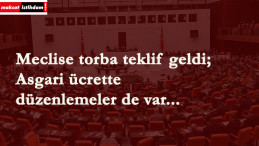 Asgari ücret düzenlemesi torba yasada