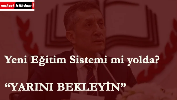 Eğitim sistemi yeniden mi değişecek? Ziya Selçuk'tan dikkat çeken açıklama