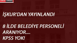 8 ilde belediye personeli aranıyor | KPSS şartsız kamu personeli aranıyor