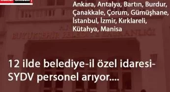 12 ilde belediyeler kamu personeli arıyor