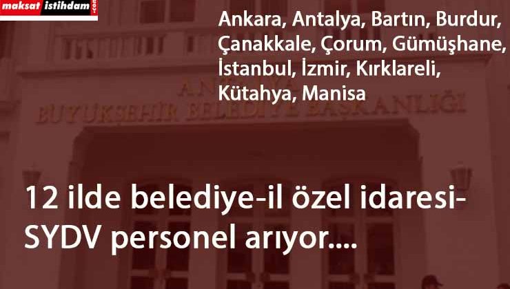 12 ilde belediyeler kamu personeli arıyor