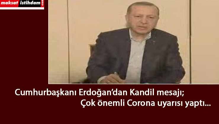 Cumhurbaşkanı Erdoğan'dan Miraç Kandili mesajı