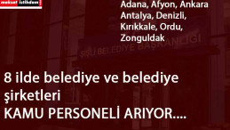 8 ilimizde belediye-belediye şirketleri personel alacak