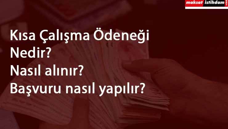 Kısa çalışma ödeneği devrede: Kimler faydalanacak? Nasıl başvurulur?