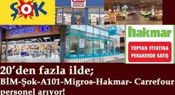 BİM-ŞOK-A101-Migros personel alacak
