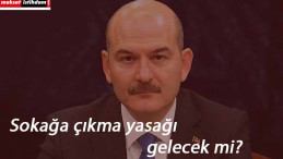 Sokağa çıkma yasağı gelecek mi? Bakan cevapladı