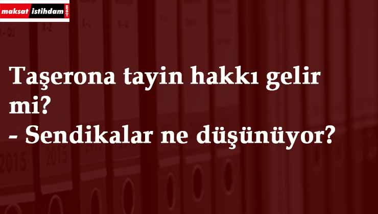 Taşerona tayin müjdesi gelecek mi? Ne zaman gelecek?