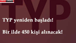 TYP ile bir ilde 450 personel alınacak