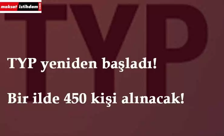 TYP ile bir ilde 450 personel alınacak
