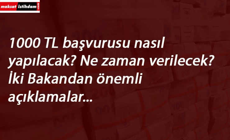 1000 TL sosyal yardım ile ilgili son gelişmeler: İki bakandan açıklama