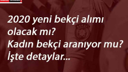 Bekçi alımlarında son durum ne? Polis Akademisi açıkladı!
