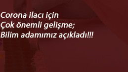 Korona Virüsü için ilaçta önemli gelişme: Türk Bilim İnsanları başardı!