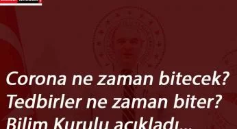 Corona ne zaman bitecek? Karantinalar ne zaman sona erecek? Açıklama geldi