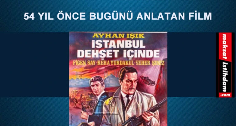 54 Yıl Önce Bugünü Anlatan Film