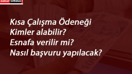 Kimler kısa çalışma ödeneği alabilecek? Nasıl başvurulacak?